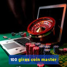 100 giros coin master